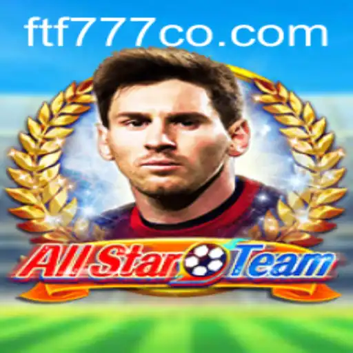 AllStarTeam: A Deep Dive into the Exciting World of FTF777