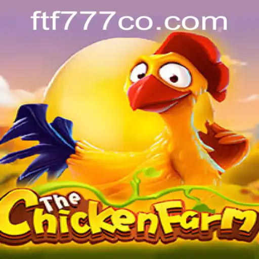 ChickenFarm: A Unique Farming Experience with ftf777