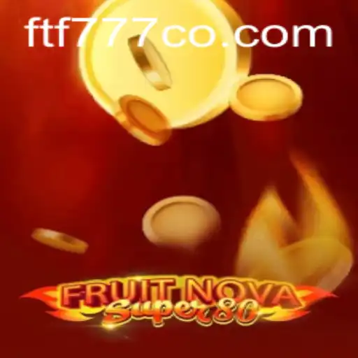 Discovering the Excitement of FruitNovaSuper80