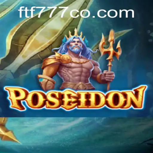 Unveiling Poseidon: A Deep Dive into the Ocean-Themed Adventure of 'ftf777'
