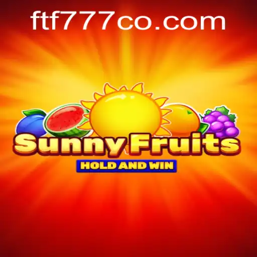 Explore the Vibrant World of SunnyFruits: Unlock the Secrets of ftf777
